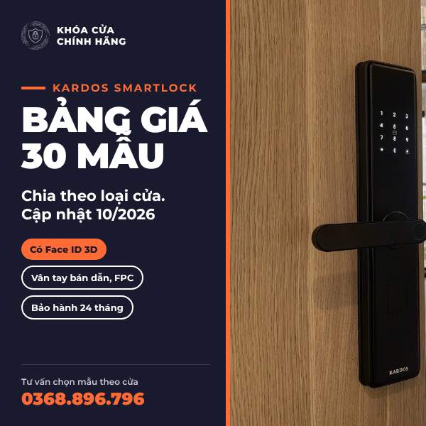 Khóa Kardos giá bao nhiêu? Bảng giá 30 mẫu SmartLock tháng 10/2026